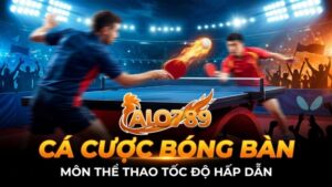 Cá Cược Bóng Bàn – Môn Thể Thao Tốc Độ Hấp Dẫn Tại Nhà Cái ALO789
