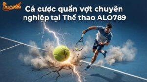 Cá cược quần vợt chuyên nghiệp tại Thể thao ALO789
