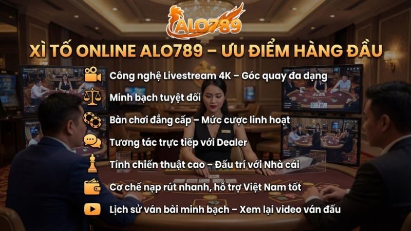 Ưu điểm của Xì Tố Online tại ALO789