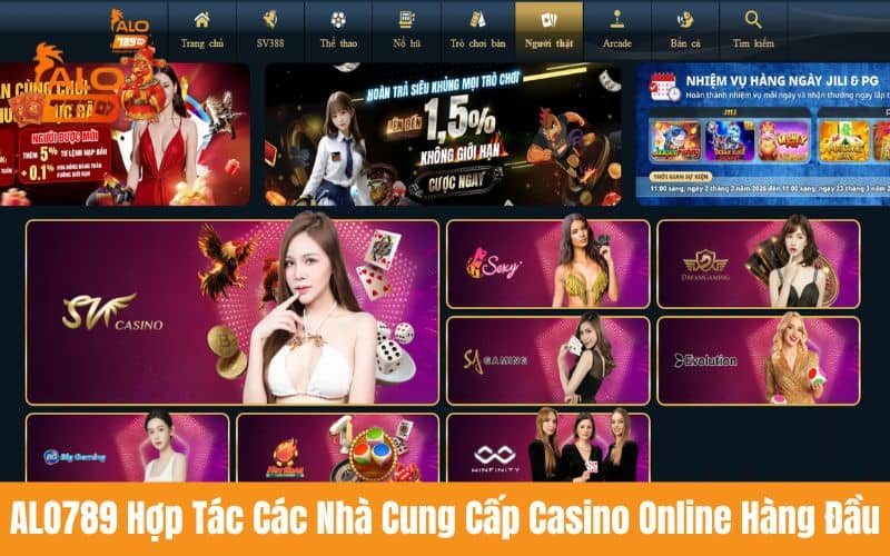 ALO789 hợp tác cùng các nhà cung cấp casino trực tuyến danh tiếng