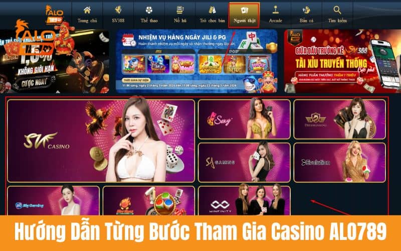 Hướng dẫn các bước tham gia casino ALO789
